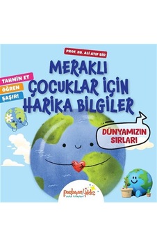 Meraklı Çocuklar İçin Harika Bilgiler / Dünyamızın Sırları / P... Meraklı Çocuklar İçin Harika Bilgiler / Dünyamızın Sırları / P...