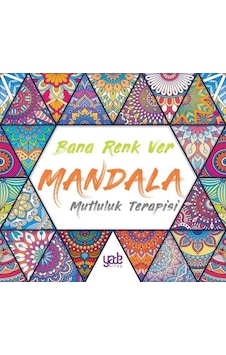 Bana Renk Ver - Mandala Mutluluk Terapisi- Yade Kitap Bana Renk Ver - Mandala Mutluluk Terapisi- Yade Kitap