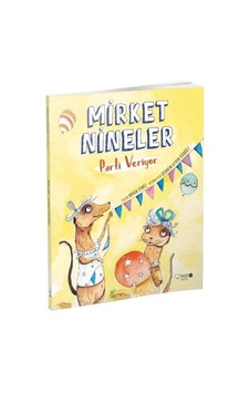 Mirket Nineler Parti Veriyor - Nihan Temiz - Redhouse Kidz Yayınları Mirket Nineler Parti Veriyor - Nihan Temiz - Redhouse Kidz Yayınları