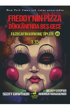 Fazbear'ın Korkunç Tipleri 3 - 1:35 - Freddy'nin Pizza Dükkanı'nda Beş Gece - Andrea Waggener - Olimpos Çocuk Fazbear'ın Korkunç Tipleri 3 - 1:35 - Freddy'nin Pizza Dükkanı'nda Beş Gece - Andrea Waggener - Olimpos Çocuk