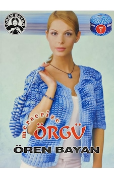 Ören Bayan Merserize Örgü Dergisi Eski Sayı 01 Ören Bayan Merserize Örgü Dergisi Eski Sayı 01