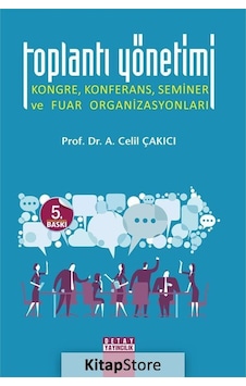 Toplantı Yönetimi / Doç. Dr. A. Celil Çakıcı Toplantı Yönetimi / Doç. Dr. A. Celil Çakıcı