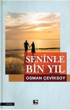 Seninle Bin Yıl Osman Çeviksoy Kitabı 168 Sayfa