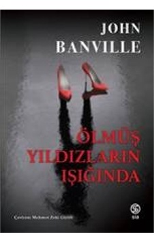 Ölmüş Yıldızların Işığında - John Banville - Sia Ölmüş Yıldızların Işığında - John Banville - Sia