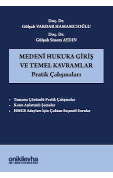 Medeni Hukuka Giriş Ve Temel Kavramlar Pratik Çalışmaları Doç. Dr