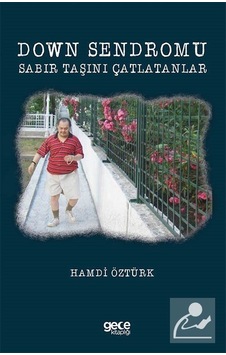 Down Sendromu - Sabır Taşını Çatlatanlar - Hamdi Öztürk - Gece Kitaplığı