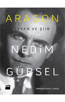 Aragon - İsyan ve Şiir - Nedim Gürsel - Doğan Kitap Aragon - İsyan ve Şiir - Nedim Gürsel - Doğan Kitap
