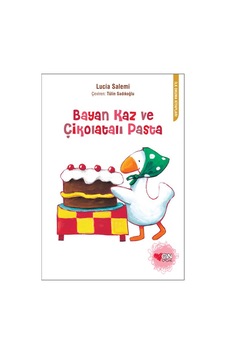 Bayan Kaz ve Çikolatalı Pasta - Lucia Salemi - Can Çocuk Yayınları Bayan Kaz ve Çikolatalı Pasta - Lucia Salemi - Can Çocuk Yayınları