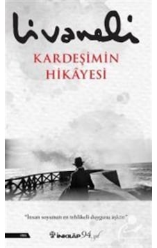 Kardeşimin Hikayesi / Zülfü Livaneli (516606565) Kardeşimin Hikayesi / Zülfü Livaneli (516606565)