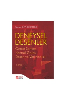 Deneysel DesenlerÖntest-Sontest Kontrol Grubu Desen ve Veri Analizi - Şener Büyüköztürk - Pegem Akademi Yayıncılık Deneysel DesenlerÖntest-Sontest Kontrol Grubu Desen ve Veri Analizi - Şener Büyüköztürk - Pegem Akademi Yayıncılık