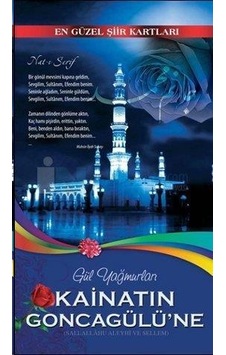 Kainatın Gonca Gülüne ( Gül Yağmurları ) - En Güzel Şiir Kartları Kainatın Gonca Gülüne ( Gül Yağmurları ) - En Güzel Şiir Kartları