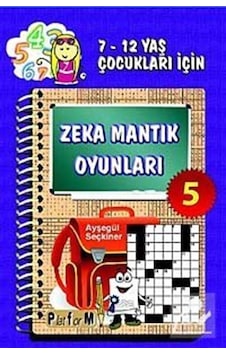 Zeka Mantık Oyunları 5 - Ayşegül Seçkiner - Platform Yayınları Zeka Mantık Oyunları 5 - Ayşegül Seçkiner - Platform Yayınları