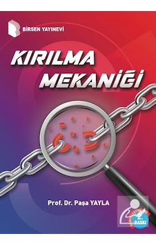 Kırılma Mekaniği / Prof. Dr. Paşa Yayla Kırılma Mekaniği / Prof. Dr. Paşa Yayla