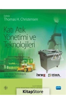 Katı Atık Yönetimi ve Teknolojileri / Thomas H. Christensen Katı Atık Yönetimi ve Teknolojileri / Thomas H. Christensen
