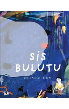 Sis Bulutu / Gülşen Manisalı Sis Bulutu / Gülşen Manisalı