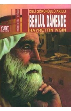 Deli Görünüşlü Akıllı Behlül Danende - Hayrettin İvgin - Yurt Kitap Yayın
