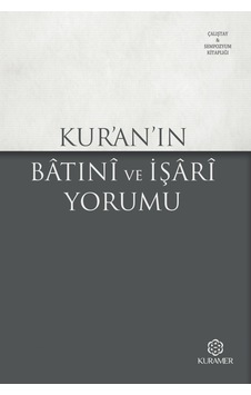 Kuranın Batıni ve İşari Yorumu- Kuramer Kuranın Batıni ve İşari Yorumu- Kuramer