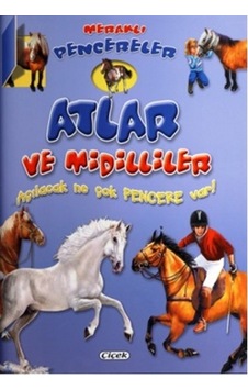 Meraklı Pencereler - Atlar ve Midilliler- Çiçek Yayıncılık Meraklı Pencereler - Atlar ve Midilliler- Çiçek Yayıncılık