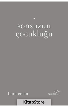 Sonsuzun Çocukluğu / Bora Ercan