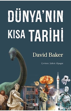 Dünya'nın Kısa Tarihi / David Baker Dünya'nın Kısa Tarihi / David Baker