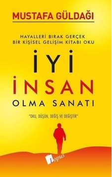 İyi İnsan Olma Sanatı İyi İnsan Olma Sanatı