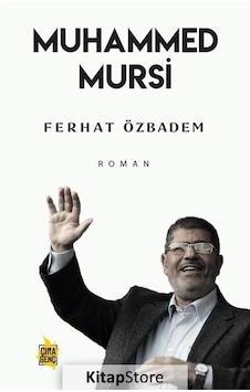 Muhammed Mursi - Ferhat Özbadem - Çıra Genç