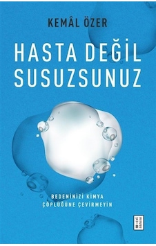 Hasta Değil Susuzsunuz - Kemal Özer - Ketebe Hasta Değil Susuzsunuz - Kemal Özer - Ketebe