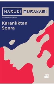 Karanlıktan Sonra - Haruki Murakami - Doğan Kitap Karanlıktan Sonra - Haruki Murakami - Doğan Kitap
