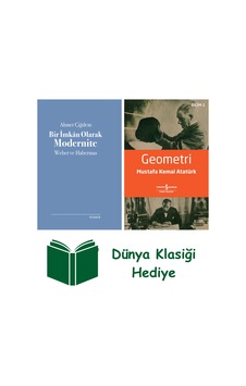 Bir İmkan Olarak Modernite: Weber Ve Habermas + Geometri + Dünya Klasiği Hediye