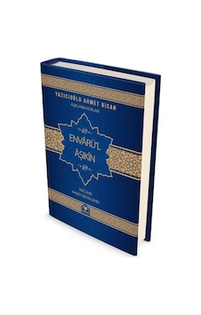Aşıkların Nurları Envarü'l Aşıkın - Yazıcıoğlu Ahmed Bîcan - Merve Yayınları Aşıkların Nurları Envarü'l Aşıkın - Yazıcıoğlu Ahmed Bîcan - Merve Yayınları