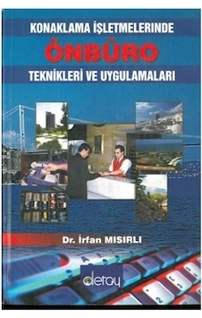 Konaklama İşletmelerinde önbüro tek.ve uyg.İirfan Mısırlı2.El İad Konaklama İşletmelerinde önbüro tek.ve uyg.İirfan Mısırlı2.El İad