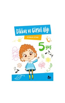 Dikkat ve Görsel Algı Etkinlik Kitabı 5+Yaş Dikkat ve Görsel Algı Etkinlik Kitabı 5+Yaş