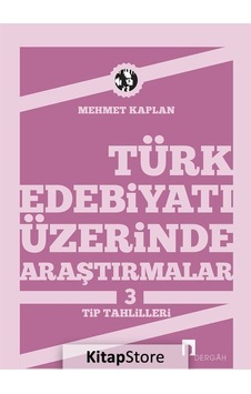 Türk Edebiyatı Üzerinde Araştırmalar-3 / Tip Tahlilleri / Mehm.