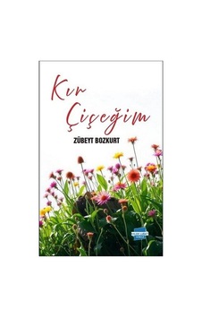 Kır Çiçeğim / Zübeyt Bozkurt Kır Çiçeğim / Zübeyt Bozkurt