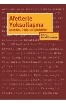 Afetlerle Yoksullaşma: Salgınlar - Göçler ve Eşitsizlikler- İstanbul Bilgi Üniv.Yayınları