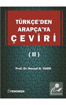 Türkçe'den Arapça'ya Çeviri Iı / Doç. Dr. Nevzat H. Yanık Türkçe'den Arapça'ya Çeviri Iı / Doç. Dr. Nevzat H. Yanık