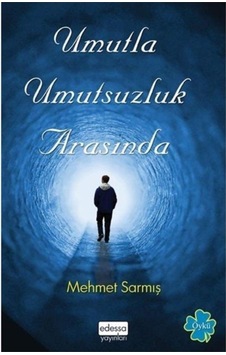 Umutla Umutsuzluk Arasında