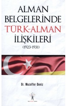 Alman Belgelerinde Türk - Alman Ilişkileri 9786052022818 Alman Belgelerinde Türk - Alman Ilişkileri 9786052022818