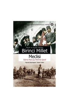 Birinci Millet Meclisi'nin Tarihi Ve Siyasi Anlamı
