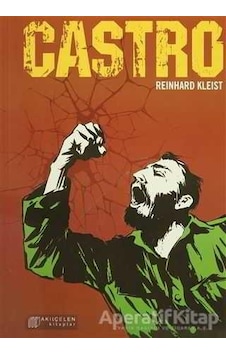 Fidel Castro - Resimlerle Küba Devrimi - Reinhard Kleist - Akılçelen Kitaplar Fidel Castro - Resimlerle Küba Devrimi - Reinhard Kleist - Akılçelen Kitaplar