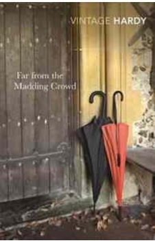 Far From the Madding Crowd 9780099518976 Far From the Madding Crowd 9780099518976