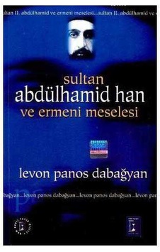 Sultan Abdülhamid Han Ve Ermeni Meselesi Sultan Abdülhamid Han Ve Ermeni Meselesi