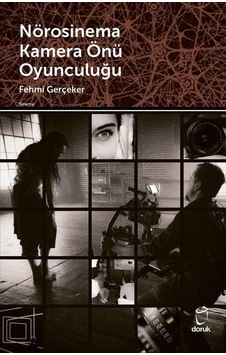 Nörosinema Kamera Önü Oyunculuğu / Fehmi Gerçeker Nörosinema Kamera Önü Oyunculuğu / Fehmi Gerçeker