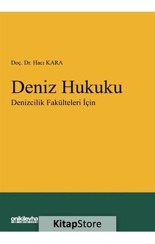 Deniz Hukuku - Denizcilik Fakülteleri İçin - Hacı Kara - On İki Levha Yayıncılık