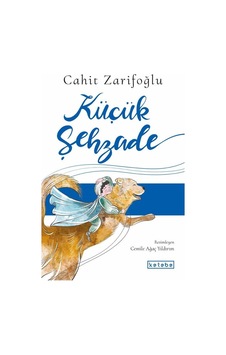 Küçük Şehzade - Cahit Zarifoğlu - Ketebe Küçük Şehzade - Cahit Zarifoğlu - Ketebe