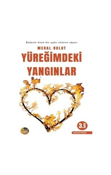 Yüreğimdeki Yangınlar / Meral Akbulut