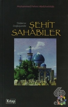İslam'ın Doğuşunda Şehit Sahabiler - Muhammed Fehmi Abdülvehhab - Kitap Dünyası İslam'ın Doğuşunda Şehit Sahabiler - Muhammed Fehmi Abdülvehhab - Kitap Dünyası