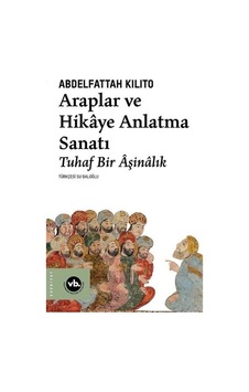 Araplar Ve Hikaye Anlatma Sanatı Araplar Ve Hikaye Anlatma Sanatı