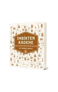 İmbikten Kadehe - Burkay Adalığ İmbikten Kadehe - Burkay Adalığ