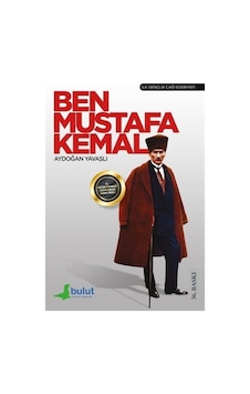 Ben Mustafa Kemal / Aydoğan Yavaşlı 9789758295159 Ben Mustafa Kemal / Aydoğan Yavaşlı 9789758295159